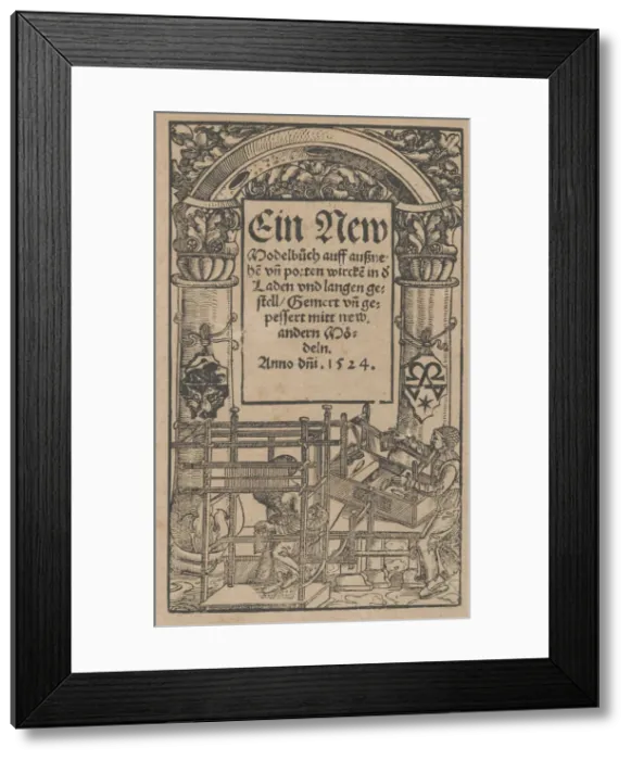 Framed Print : Ein new Modelbuch... title page (recto), October 22, 1524. Creator: Johann Schonsperger the Younger Framed Print : Ein new Modelbuch... title page (recto), October 22, 1524. Creator: Johann Schonsperger the Younger