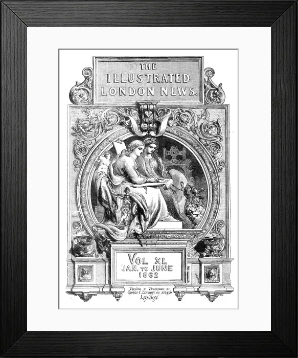 Framed Print : Front page of the Illustrated London News, Volume XL, January-June 1862. Creator: Unknown. Front page of the Illustrated London News, Volume XL, January-June 1862. Creator: Unknown Framed Print : Front page of the Illustrated London News, Volume XL, January-June 1862. Creator: Unknown. Front page of the Illustrated London News, Volume XL, January-June 1862. Creator: Unknown