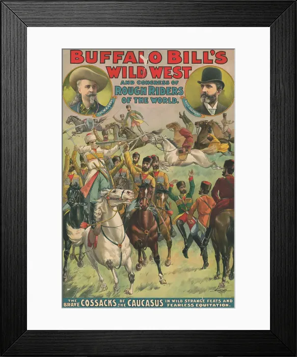 Framed Print : Buffalo Bill's wild west and congress of rough riders of the world, c1899. Creator: Unknown Framed Print : Buffalo Bill's wild west and congress of rough riders of the world, c1899. Creator: Unknown