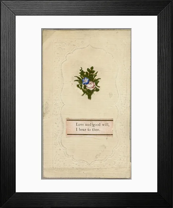 Framed Print : Love and Good Will, I Bear to Thee (Valentine), c.1830. Creator: Unknown Framed Print : Love and Good Will, I Bear to Thee (Valentine), c.1830. Creator: Unknown