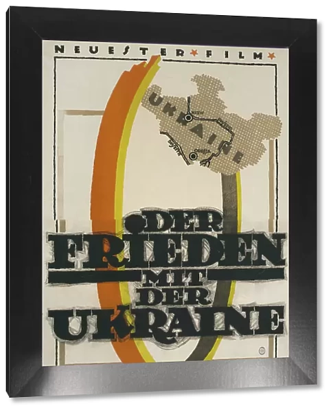 Movie poster 'Peace with Ukraine', 1918. Creator: Erdt, Hans Rudi (1883-1925). Movie poster 'Peace with Ukraine', 1918. Creator: Erdt, Hans Rudi (1883-1925)
