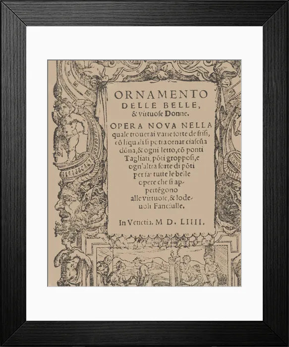 Framed Print : Ornamento delle belle & virtuose donne, title page (recto), 1554. Creator: Matteo Pagano. Ornamento delle belle & virtuose donne, title page (recto), 1554. Creator: Matteo Pagano Framed Print : Ornamento delle belle & virtuose donne, title page (recto), 1554. Creator: Matteo Pagano. Ornamento delle belle & virtuose donne, title page (recto), 1554. Creator: Matteo Pagano