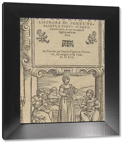 La Gloria et l'Honore di Ponti Tagliati, E Ponti in Aere, 1556. Creator: Matteo Pagano