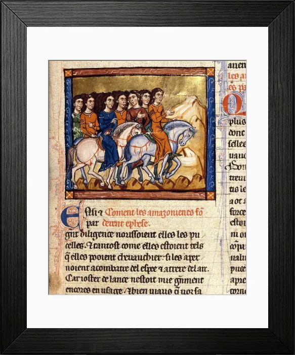 Framed Print : Amazons. From Histoire ancienne jusqu'à César by Wauchier de Denain, c. 1260-1270. Creator: Anonymous Framed Print : Amazons. From Histoire ancienne jusqu'à César by Wauchier de Denain, c. 1260-1270. Creator: Anonymous