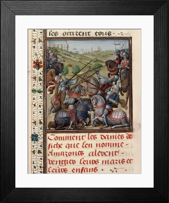 Framed Print : Amazons in battle. From Histoire ancienne jusqu'à César by Wauchier de Denain, ca. 1470-1480. Creator: Anonymous Framed Print : Amazons in battle. From Histoire ancienne jusqu'à César by Wauchier de Denain, ca. 1470-1480. Creator: Anonymous