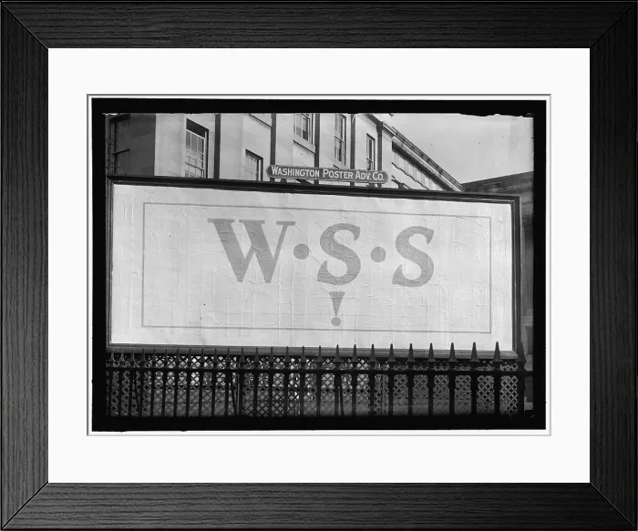 Framed Print : W.S.S. Poster, between 1916 and 1918. Creator: Harris & Ewing. W.S.S. Poster, between 1916 and 1918. Creator: Harris & Ewing Framed Print : W.S.S. Poster, between 1916 and 1918. Creator: Harris & Ewing. W.S.S. Poster, between 1916 and 1918. Creator: Harris & Ewing