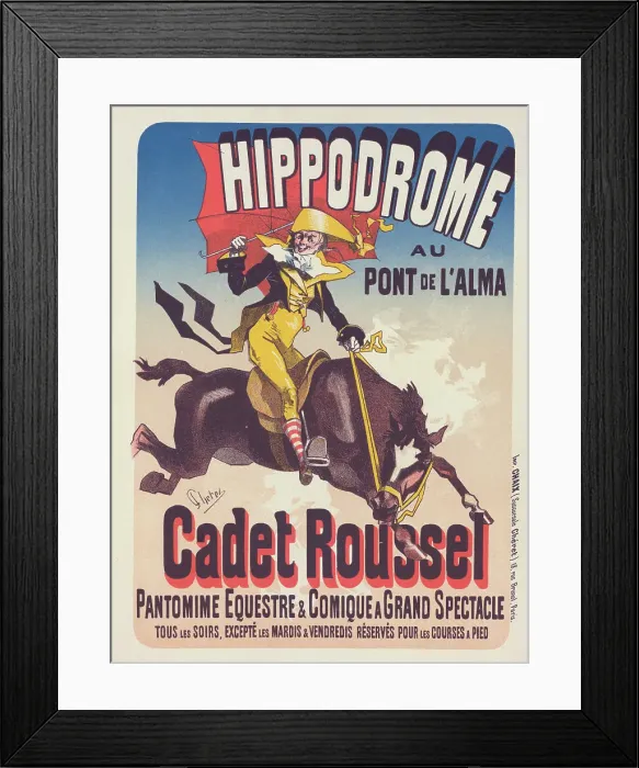 Framed Print : Affiche pour l'Hippodrome, Cadet Roussel'. c1898. Creator: Jules Cheret. Affiche pour l'Hippodrome, Cadet Roussel'. c1898. Creator: Jules Cheret Framed Print : Affiche pour l'Hippodrome, Cadet Roussel'. c1898. Creator: Jules Cheret. Affiche pour l'Hippodrome, Cadet Roussel'. c1898. Creator: Jules Cheret