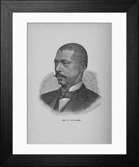 Framed Print : George W. Williams, 1897. Creator: Unknown Framed Print : George W. Williams, 1897. Creator: Unknown