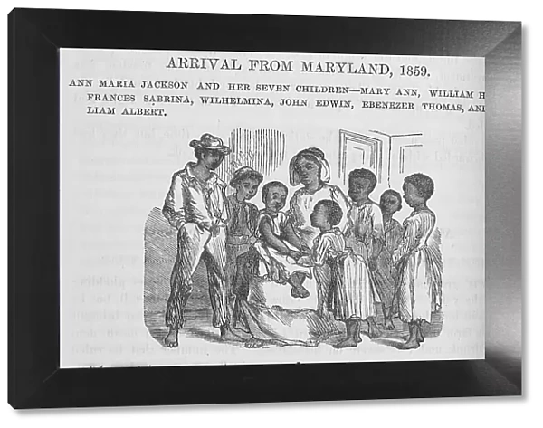 Arrival from Maryland, 1859; Ann Maria Jackson and her seven children, 1872. Creator: Unknown