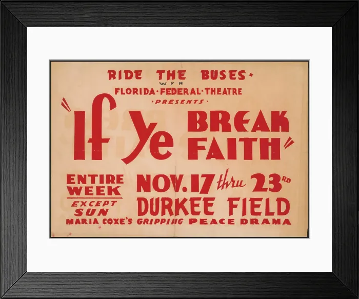 Framed Print : If Ye Break Faith, Jacksonville, Florida, [193-]. Creator: Unknown
