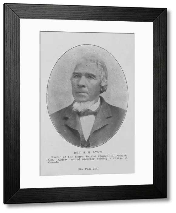 Framed Print : Rev. S. H. Lynn; Pastor of the Union Baptist Church in Dresden, Ont... 1907. Creator: Unknown Framed Print : Rev. S. H. Lynn; Pastor of the Union Baptist Church in Dresden, Ont... 1907. Creator: Unknown