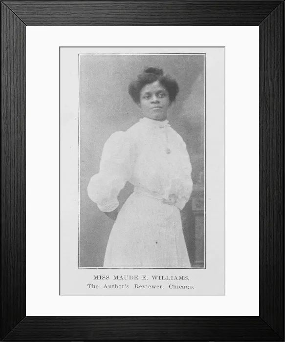 Framed Print : Miss Maude E. Williams; The author's reviewer, Chicago, 1907. Creator: Unknown Framed Print : Miss Maude E. Williams; The author's reviewer, Chicago, 1907. Creator: Unknown