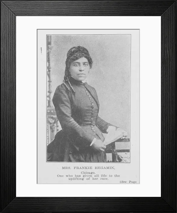 Framed Print : Mrs. Frankie Hegamin; Chicago; One who has given all life to the uplifting of her race, 1907. Creator: Unknown Framed Print : Mrs. Frankie Hegamin; Chicago; One who has given all life to the uplifting of her race, 1907. Creator: Unknown