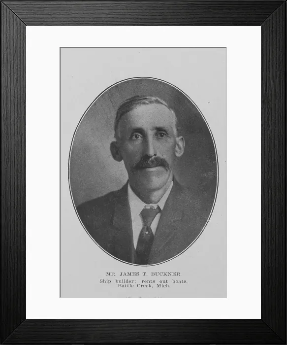 Framed Print : Mr. James T. Buckner; Ship builder; Rents out boats; Battle Creek, Mich. 1907. Creator: Unknown Framed Print : Mr. James T. Buckner; Ship builder; Rents out boats; Battle Creek, Mich. 1907. Creator: Unknown