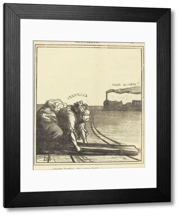 Framed Print : Versailles!... Trois semaines d'arrêt!, 1871. Creator: Honore Daumier Framed Print : Versailles!... Trois semaines d'arrêt!, 1871. Creator: Honore Daumier