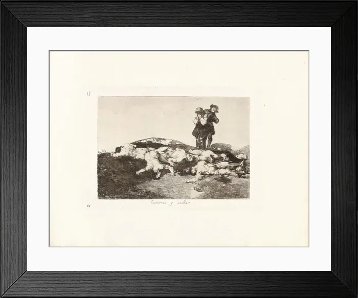 Framed Print : Los Desastres de la Guerra (The Disasters of War), Plate 18: Enterrar y callar (Bury them... 1810s. Creator: Goya, Francisco, de (1746-1828) Framed Print : Los Desastres de la Guerra (The Disasters of War), Plate 18: Enterrar y callar (Bury them... 1810s. Creator: Goya, Francisco, de (1746-1828)