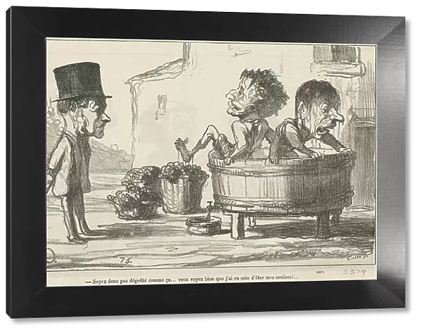 Soyez donc pas dégouté comme ca... 19th century. Creator: Honore Daumier