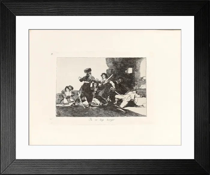 Framed Print : Los Desastres de la Guerra (The Disasters of War), Plate 19: Ya no hay tiempo... 1810s. Creator: Goya, Francisco, de (1746-1828) Framed Print : Los Desastres de la Guerra (The Disasters of War), Plate 19: Ya no hay tiempo... 1810s. Creator: Goya, Francisco, de (1746-1828)