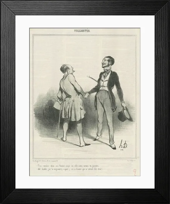Framed Print : Vous viendrez diner, ma femme soupe en ville... 19th century. Creator: Honore Daumier Framed Print : Vous viendrez diner, ma femme soupe en ville... 19th century. Creator: Honore Daumier