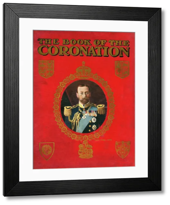 Framed Print : The Book of the Coronation, 1911. Creator: Unknown Framed Print : The Book of the Coronation, 1911. Creator: Unknown