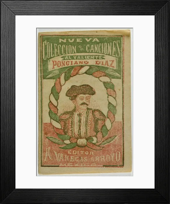 Framed Print : A New Collection of Songs for the Brave Ponciano Diaz (Nueva Coleccion de Canciones... 1888. Creator: Antonio Vanegas Arroyo) Framed Print : A New Collection of Songs for the Brave Ponciano Diaz (Nueva Coleccion de Canciones... 1888. Creator: Antonio Vanegas Arroyo)