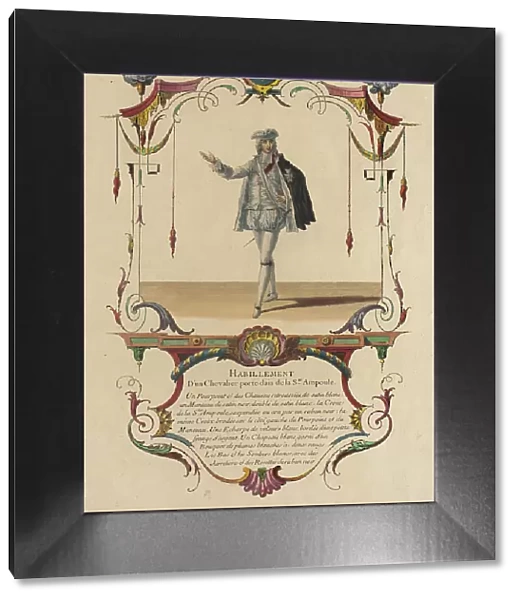 Habillement d'un Chevalier Porte-Dais de la S. Te Ampoule, Le Marquis D'Alegre, 1774. Creator: Nicolas Henri Tardieu