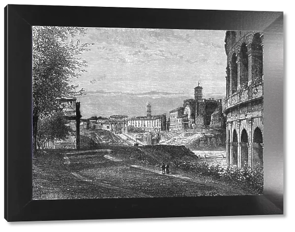 Entrance to the Forum, looking North; A First Visit to Rome, 1875. Creator: Unknown