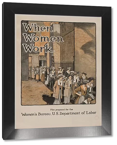 Movie Poster 'When women work'. The Women's Bureau, U.S. Department of Labor, 1921. Creator: Anonymous. Movie Poster 'When women work'. The Women's Bureau, U.S. Department of Labor, 1921. Creator: Anonymous