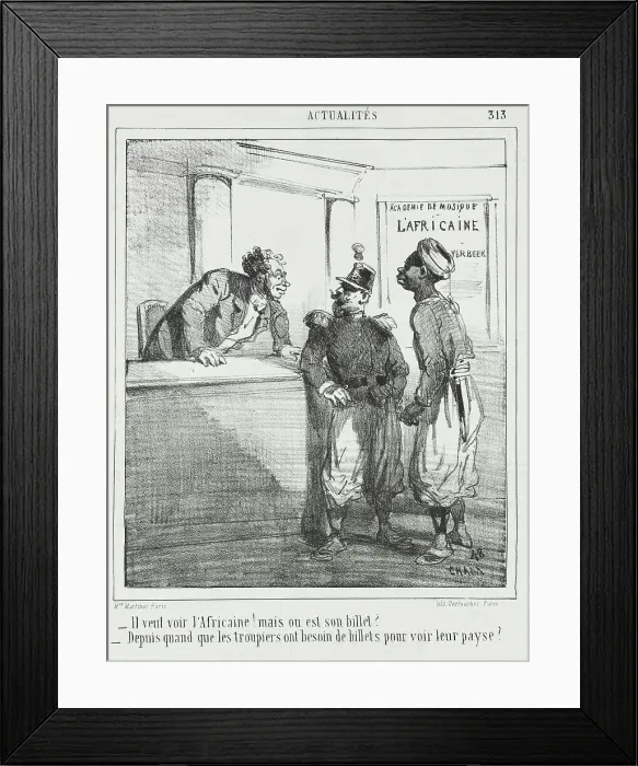 Framed Print : Il veut voir l'Africaine! mais ou est son billet? -Depuis quand que les troupiers ont... 1865. Creator: Cham Framed Print : Il veut voir l'Africaine! mais ou est son billet? -Depuis quand que les troupiers ont... 1865. Creator: Cham