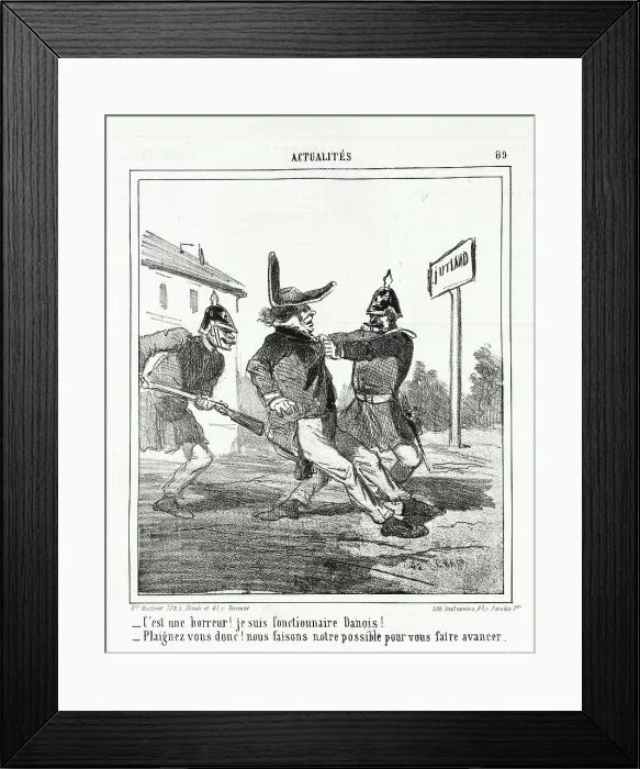 Framed Print : C'est une horreur! Je suis fonctionnaire Danois! --Plaignez vous donc! Nous faisons notre... 1864. Creator: Cham Framed Print : C'est une horreur! Je suis fonctionnaire Danois! --Plaignez vous donc! Nous faisons notre... 1864. Creator: Cham