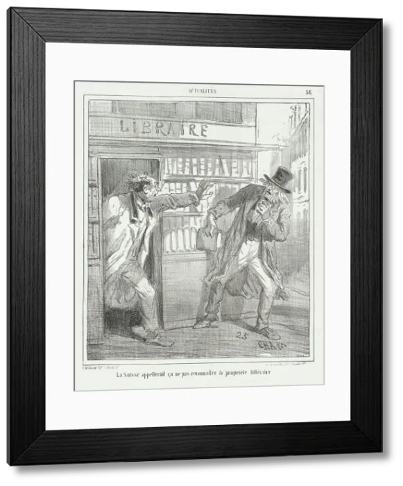 Framed Print : La Suisse appellerait ça ne pas reconnaitre la propriété littéraire, 1866. Creator: Cham Framed Print : La Suisse appellerait ça ne pas reconnaitre la propriété littéraire, 1866. Creator: Cham