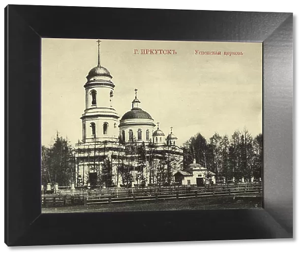Irkutsk city. Assumption Church, 1904-1917. Creator: Unknown
