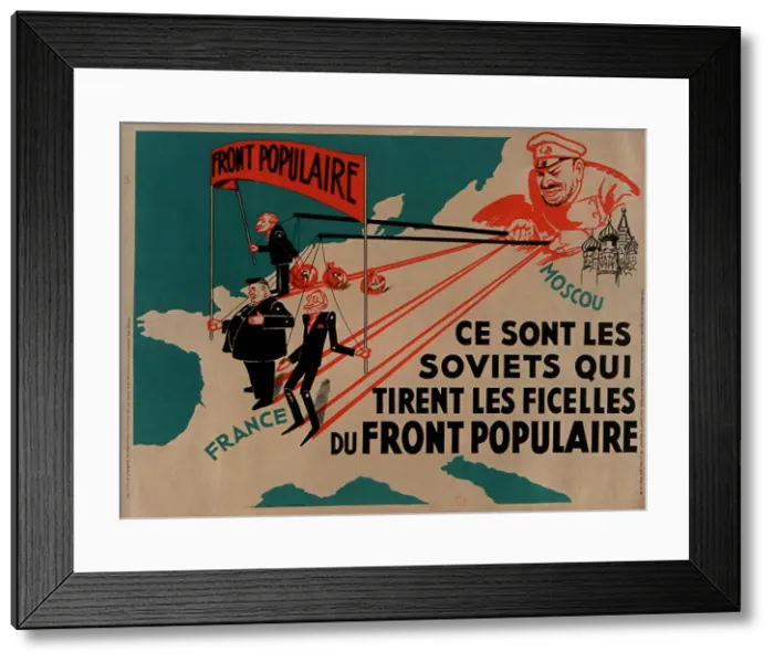 Framed Print : It is the soviets who pull the strings of the Front populaire, 1936. Creator: Anonymous Framed Print : It is the soviets who pull the strings of the Front populaire, 1936. Creator: Anonymous