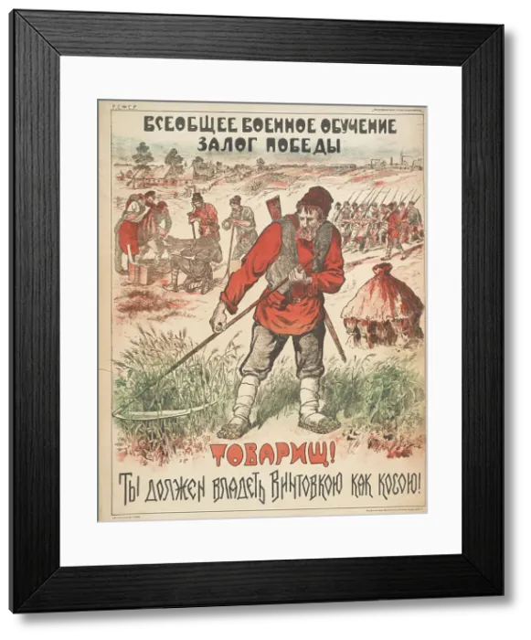 Framed Print : Comrade! You have to wield a gun like a scythe, 1919. Creator: Unknown artist Framed Print : Comrade! You have to wield a gun like a scythe, 1919. Creator: Unknown artist