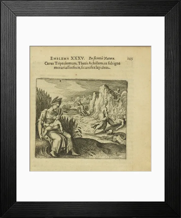 Framed Print : Emblem 35. Like Ceres Triptolemum, Thetis brought Achillem to get used to the fire, so the... 1816 Creator: Merian, Matthäus, the Elder (1593-1650) Framed Print : Emblem 35. Like Ceres Triptolemum, Thetis brought Achillem to get used to the fire, so the... 1816 Creator: Merian, Matthäus, the Elder (1593-1650)