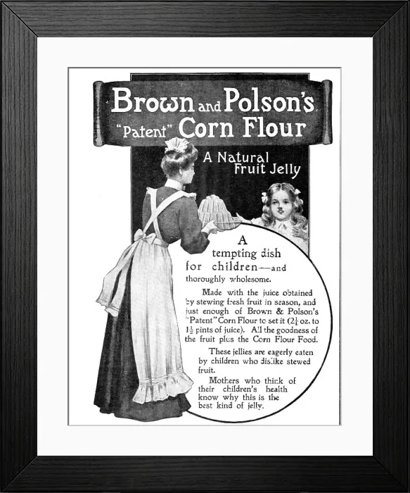 Framed Print : Brown and Polson's Patent” Corn Flour - a Natural Fruit Jelly - a tempting dish for children, 1909. Creator: Unknown Framed Print : Brown and Polson's Patent” Corn Flour - a Natural Fruit Jelly - a tempting dish for children, 1909. Creator: Unknown