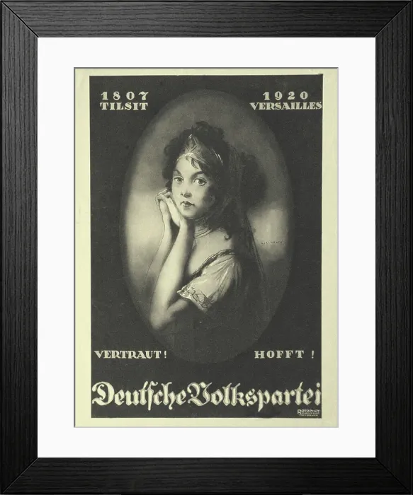 Framed Print : 1807 Tilsit - 1920 Versailles. Election poster of the German People's Party for the... 1920. Creator: Kirchbach, Fritz Gottfried (1882-1942) Framed Print : 1807 Tilsit - 1920 Versailles. Election poster of the German People's Party for the... 1920. Creator: Kirchbach, Fritz Gottfried (1882-1942)