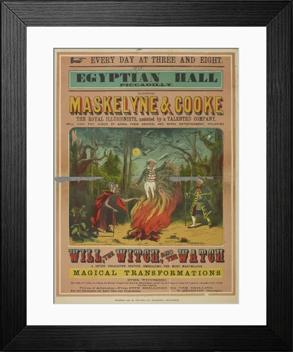 Framed Print : Messrs. Maskelyne and Cooke present Will, the Witch and the Watch at the Egyptian Hall... 1873. Creator: Unknown Framed Print : Messrs. Maskelyne and Cooke present Will, the Witch and the Watch at the Egyptian Hall... 1873. Creator: Unknown