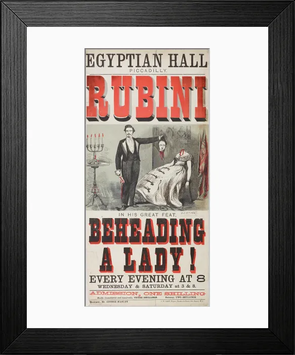 Framed Print : Egyptian Hall Piccadilly - Rubini in his Great Feat, Beheading a Lady!, 1867. Creator: Unknown Framed Print : Egyptian Hall Piccadilly - Rubini in his Great Feat, Beheading a Lady!, 1867. Creator: Unknown