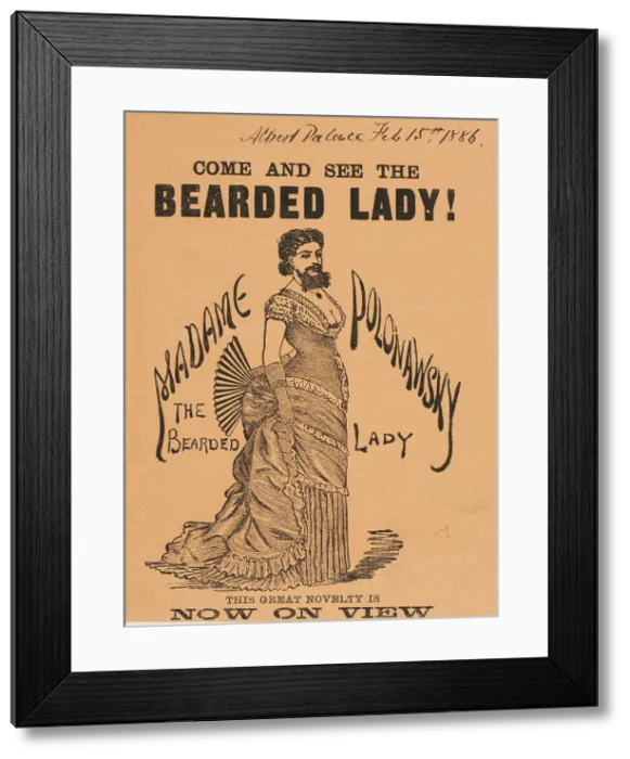 Framed Print : Come and See The Bearded Lady!, 1886. Creator: Unknown Framed Print : Come and See The Bearded Lady!, 1886. Creator: Unknown