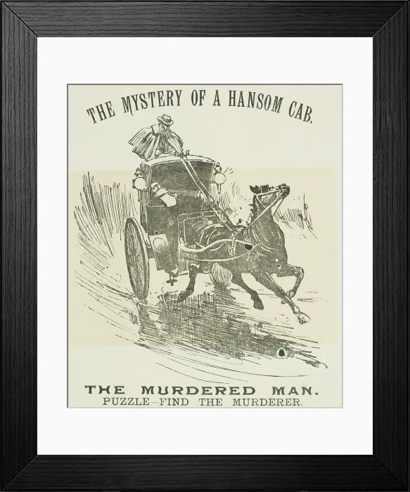 Framed Print : The Mystery of a Hansom Cab - The Murdered Man, 1888. Creator: Unknown Framed Print : The Mystery of a Hansom Cab - The Murdered Man, 1888. Creator: Unknown