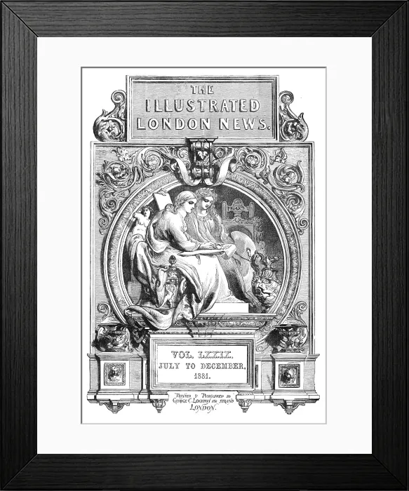 Framed Print : Front page of the Illustrated London News, Vol. LXXIX, July to December 1881. Creator: Unknown Framed Print : Front page of the Illustrated London News, Vol. LXXIX, July to December 1881. Creator: Unknown