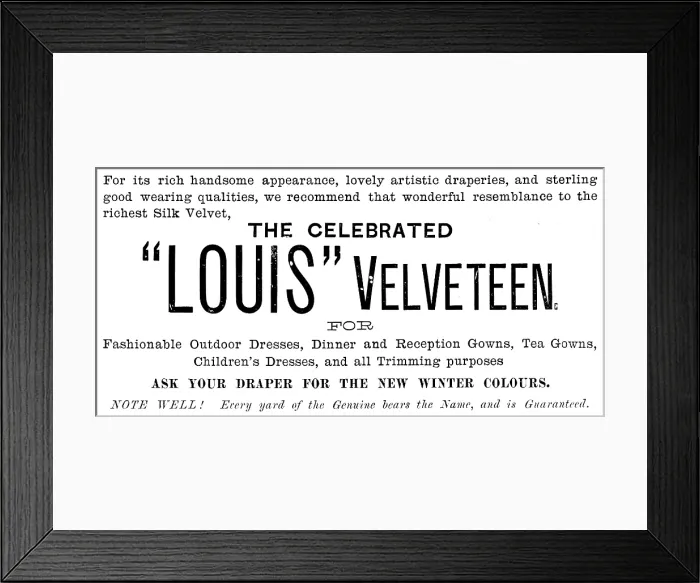 Framed Print : Advertisement for the Celebrated 'Louis' Velveteen, 1890. Creator: Unknown Framed Print : Advertisement for the Celebrated 'Louis' Velveteen, 1890. Creator: Unknown