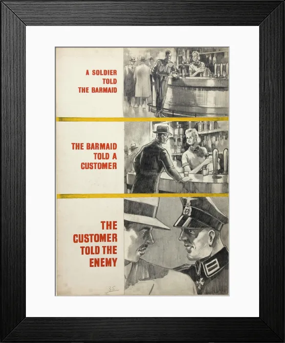 Framed Print : A soldier told the barmaid, the barmaid told a customer...WWII poster, between 1939 and 1946 Framed Print : A soldier told the barmaid, the barmaid told a customer...WWII poster, between 1939 and 1946