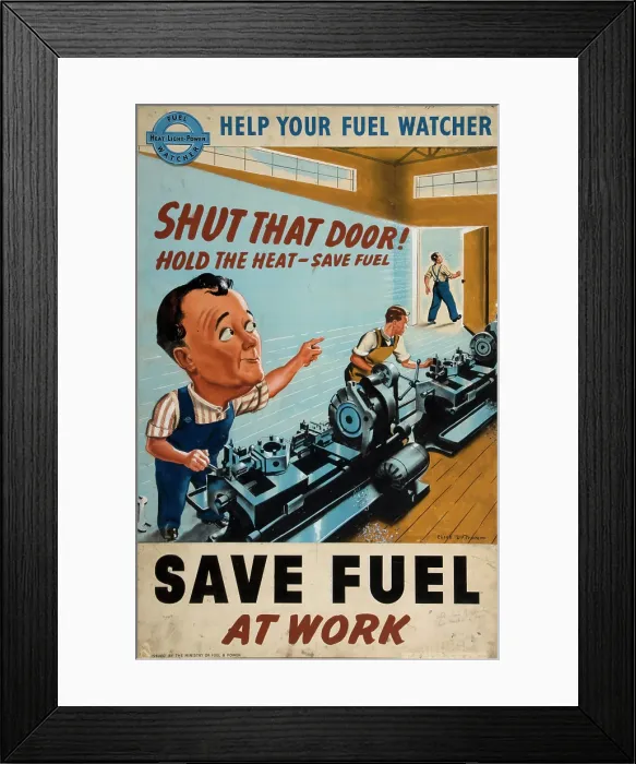 Framed Print : Help your fuel watcher save fuel at work, 1939 and 1946 Framed Print : Help your fuel watcher save fuel at work, 1939 and 1946