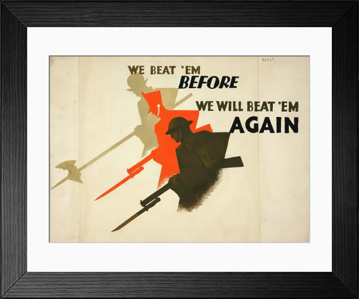 Framed Print : We beat em before. We will beat em again, World War II poster, between 1939 and 1946 Framed Print : We beat em before. We will beat em again, World War II poster, between 1939 and 1946