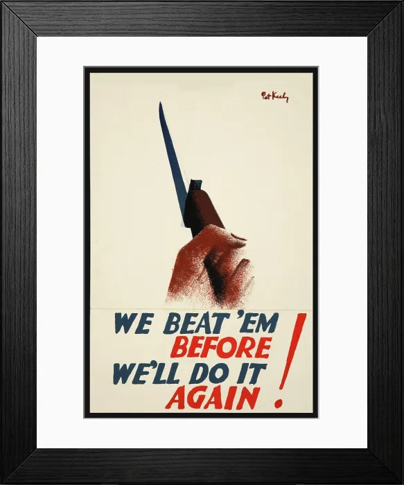 Framed Print : We beat em before. We'll do it again!, World War II poster, between 1939 and 1946 Framed Print : We beat em before. We'll do it again!, World War II poster, between 1939 and 1946