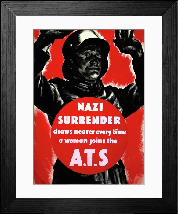 Framed Print : Nazi surrender draws nearer every time a woman joins the A.T.S, WWII poster, between 1939 & 1946 Framed Print : Nazi surrender draws nearer every time a woman joins the A.T.S, WWII poster, between 1939 & 1946