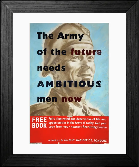 Framed Print : The Army of the Future needs ambitious men now, World War II poster, between 1939 and 1946 Framed Print : The Army of the Future needs ambitious men now, World War II poster, between 1939 and 1946