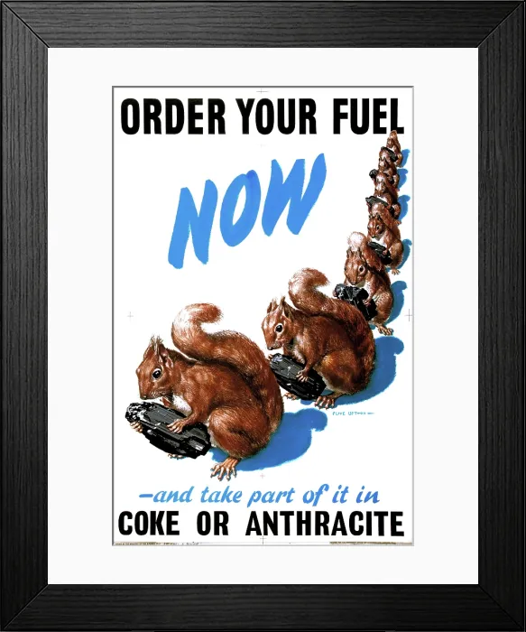 Framed Print : Order your fuel now - WWII poster, between 1939 & 1946 Framed Print : Order your fuel now - WWII poster, between 1939 & 1946